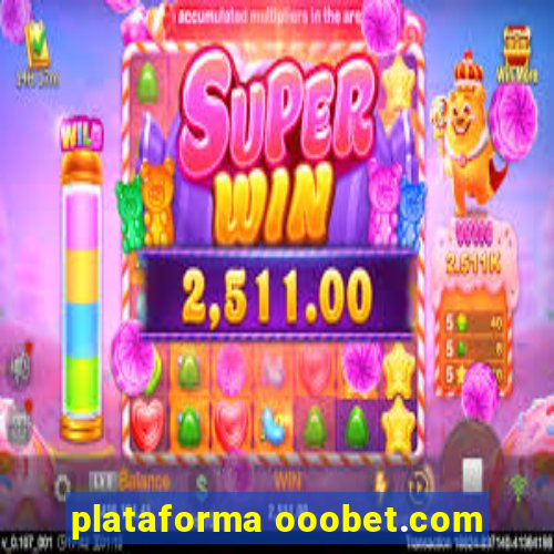 plataforma ooobet.com